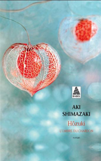 Hôzuki : l&#39;ombre du chardon - AKI SHIMAZAKI