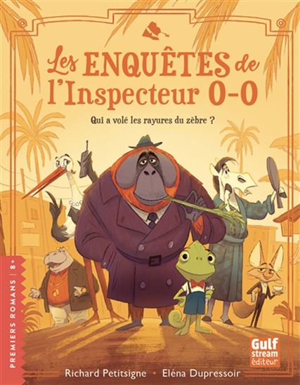 Les Enquêtes de l&#39;inspecteur 0-0 Qui a volé les rayures du zèbre ? - RICHARD PETITSIGNE - ELÉNA DUPRESSOIR