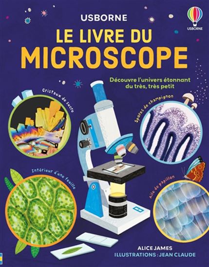 Le Livre du microscope - ALICE JAMES - JEAN CLAUDE