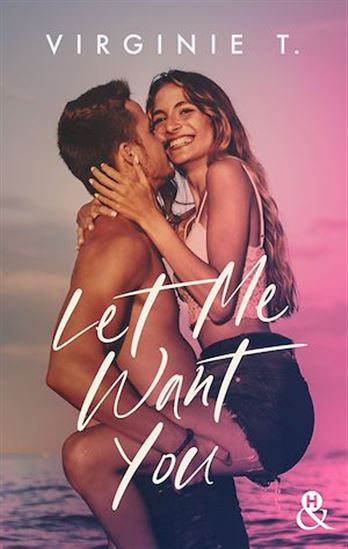 Let Me Want You - VIRGINIE T.