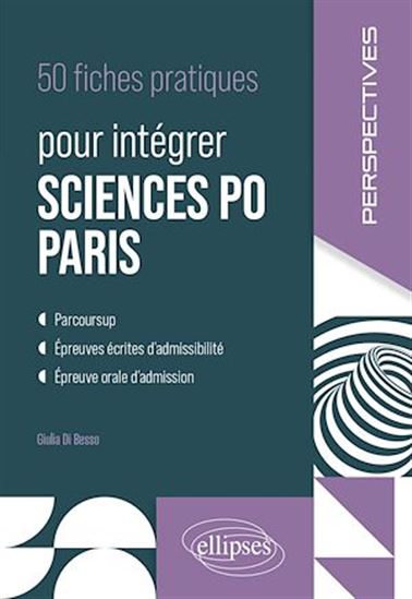50 fiches pratiques pour intégrer Sciences-Po Paris - GIULIA DI BESSO