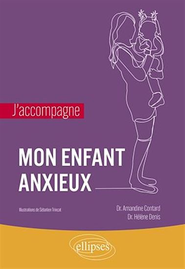 Mon enfant anxieux - AMANDINE CONTARD & AL