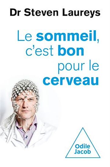 Le Sommeil, c&#39;est bon pour le cerveau - STEVEN LAUREYS