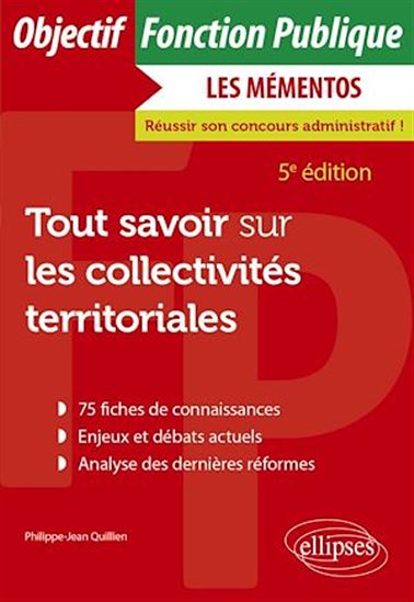 Tout savoir sur les collectivités territoriales - PHILIPPE-JEAN QUILLIEN