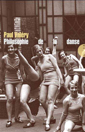 Philosophie de la danse N. éd. - PAUL VALÉRY