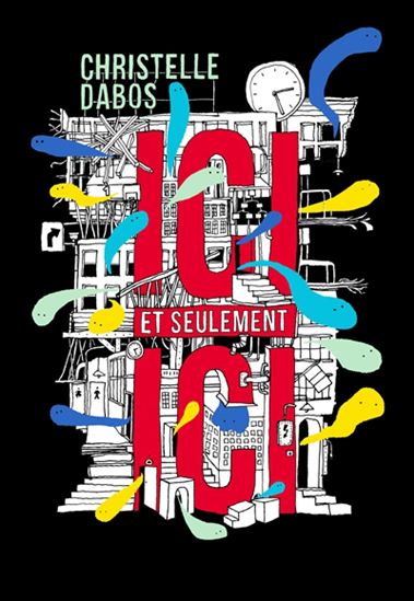 Ici et seulement ici - CHRISTELLE DABOS