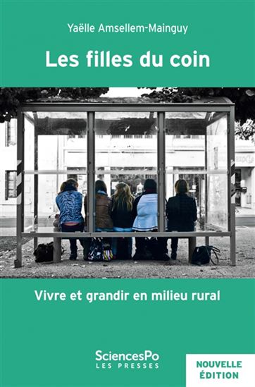 Les Filles du coin : vivre et grandir en milieu rural N. éd. - YAËLLE AMSELLEM-MAINGUY