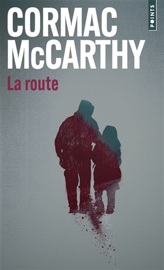 La Route N. éd. - CORMAC MCCARTHY