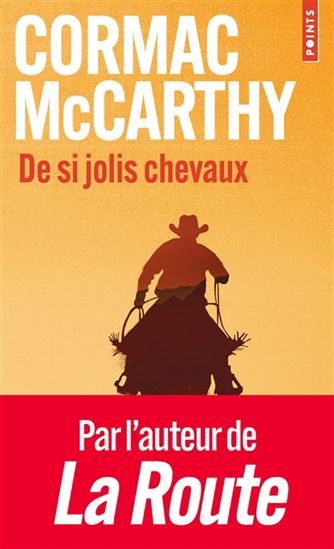 De si jolis chevaux N. éd. - CORMAC MCCARTHY