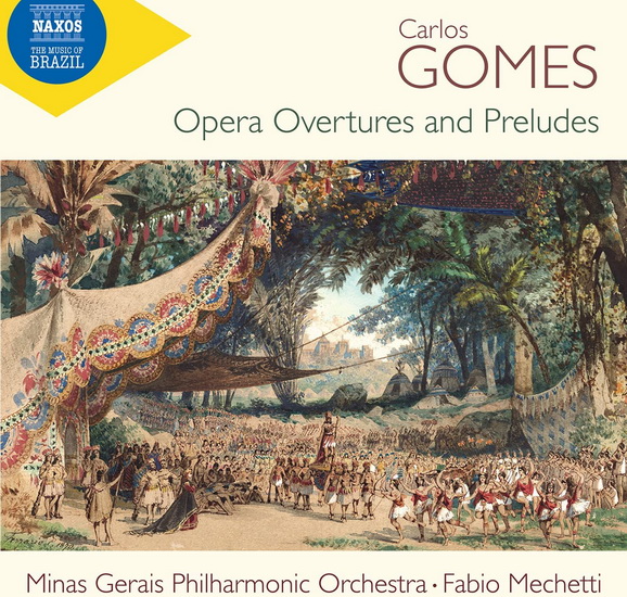 Gomes: Complete Opera Overtures & Preludes - CARLOS GOMES