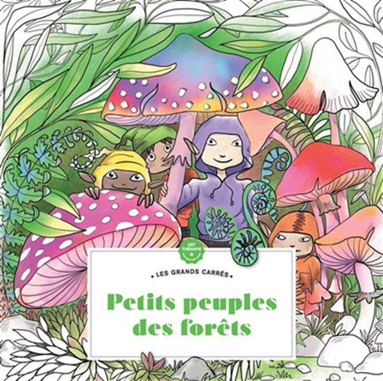 Petits peuples des forêts - MARTHE MULKEY