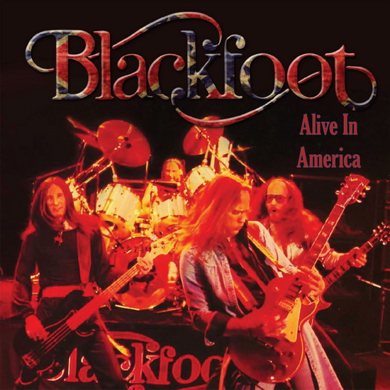 Alive In America - BLACKFOOT