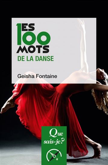 Les 100 mots de la danse 2e éd. - GEISHA FONTAINE