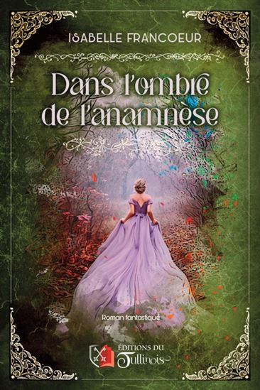 Dans l'ombre de l'anamnèse - ISABELLE FRANCOEUR
