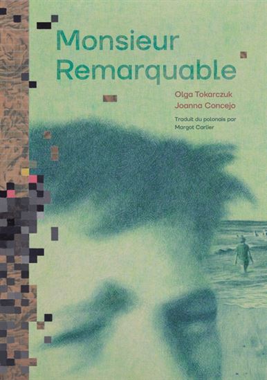 Monsieur Remarquable - OLGA TOKARCZUK - JOANNA CONCEJO
