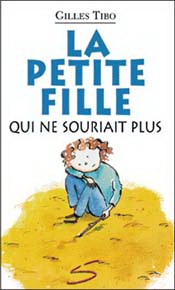 La Petite fille qui ne souriait plus - GILLES TIBO