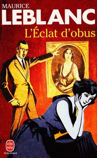 L&#39;Eclat d&#39;obus - MAURICE LEBLANC
