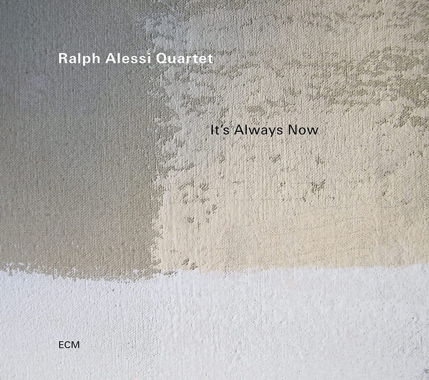 It's Always Now - RALPH ALESSI QUARTET
