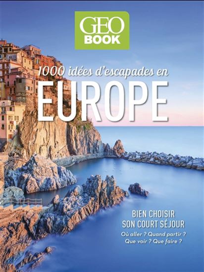 1000 idées d&#39;escapades en Europe - COLLECTIF