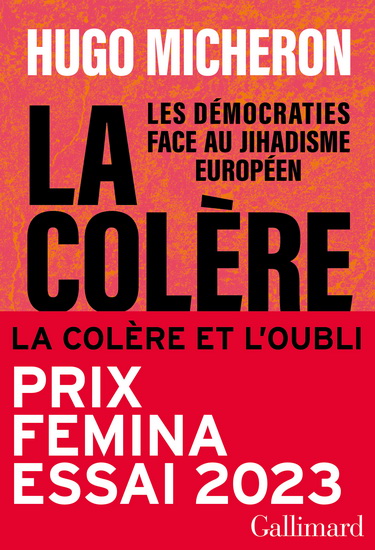 La Colère et l&#39;oubli : les démocraties face au jihadisme européen - HUGO MICHERON