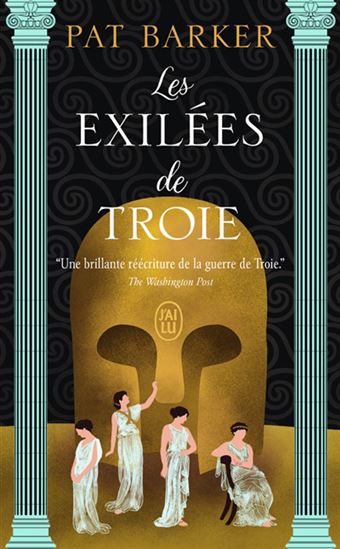 Les Exilées de Troie - PAT BARKER