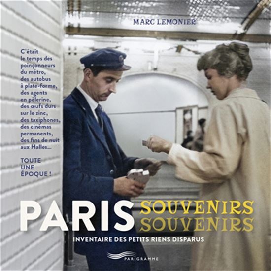 Paris : souvenirs, souvenirs - MARC LEMONIER