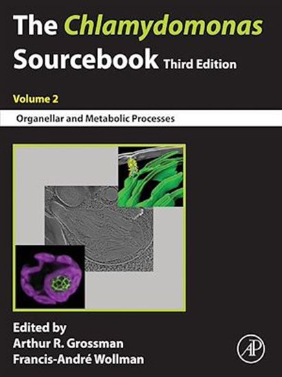 The Chlamydomonas Sourcebook - ARTHUR GROSSMAN - FRANCIS-ANDRÉ WOLLMAN