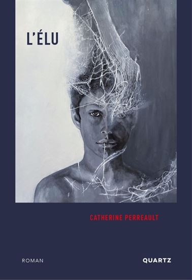 L&#39;Élu - CATHERINE PERREAULT