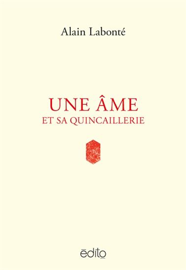 Une âme et sa quincaillerie N. éd. - ALAIN LABONTÉ