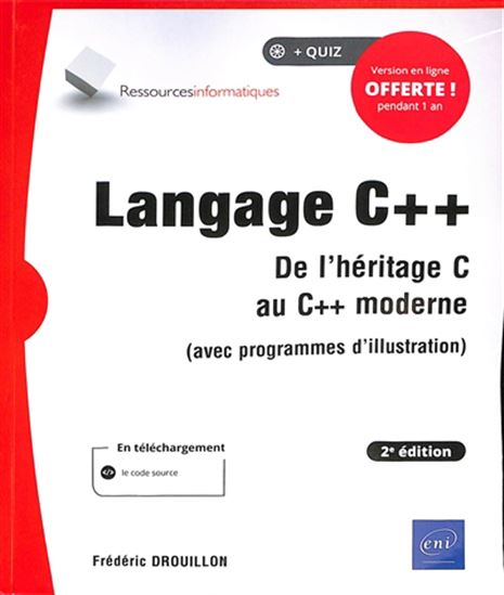 Langage C++ : l'héritage du C et la programmation orientée objet (avec programmes d'illustration) 2e éd. - FRÉDÉRIC DROUILLON