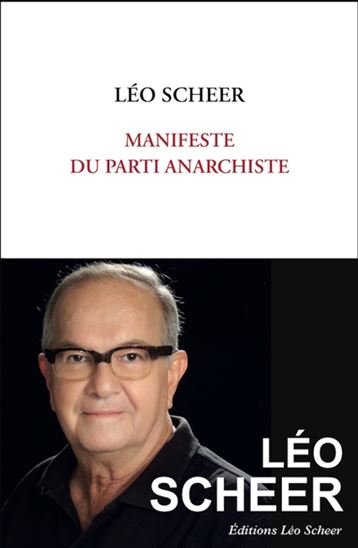 Manifeste du parti anarchiste - LÉO SCHEER