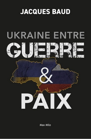 Ukraine entre guerre & paix - JACQUES BAUD