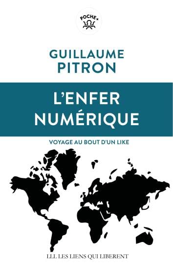 L&#39;Enfer numérique : voyage au bout d&#39;un like - GUILLAUME PITRON