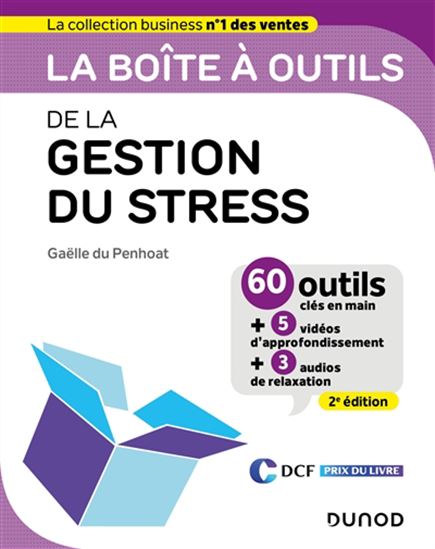 La Boîte à outils de la gestion du stress : 60 outils clés en main 2e éd. - GAËLLE DU PENHOAT
