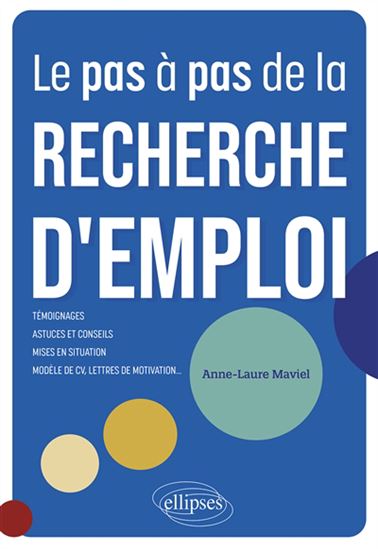 Le Pas à pas de la recherche d'emploi - ANNE-LAURE MAVIEL
