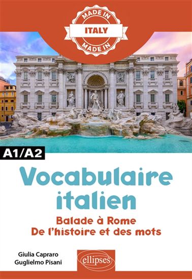 Vocabulaire italien : balade à Rome, de l&#39;histoire et des mots : A1-A2 - GIULIA CAPRARO - GUGLIELMO PISANI