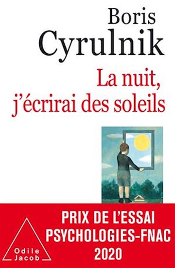 La Nuit, j&#39;écrirai des soleils - BORIS CYRULNIK