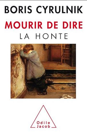 Mourir de dire : la honte - BORIS CYRULNIK