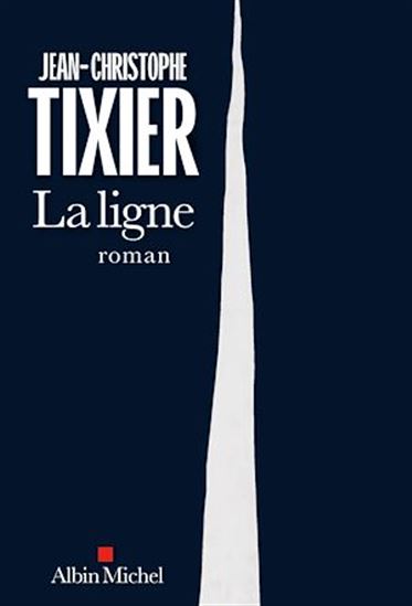 La Ligne - JEAN-CHRISTOPHE TIXIER