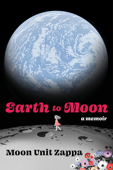 Earth to Moon - MOON UNIT ZAPPA