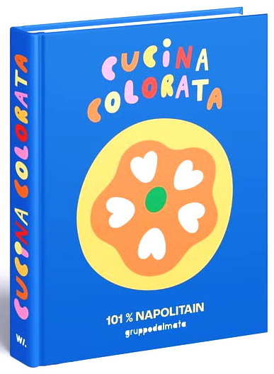 Cucina colorata : 101 % napolitain - COLLECTIF