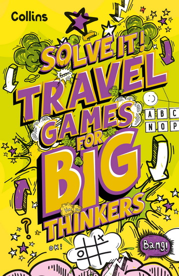 Travel Games for Big Thinkers: More than 120 fun puzzles for kids aged 8 and above (Solve It!) - COLLECTIF