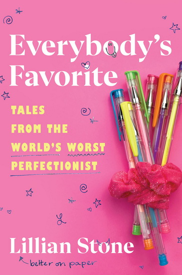 Everybody&#39;s Favorite: Tales from the World&#39;s Worst Perfectionist - LILLIAN STONE