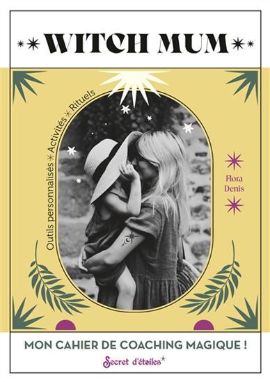 Witch mum - FLORA DENIS