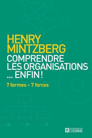 Comprendre les organisations...enfin ! - HENRY MINTZBERG