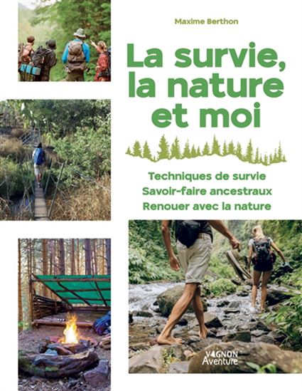 La Survie, la nature et moi - MAXIME BERTHON
