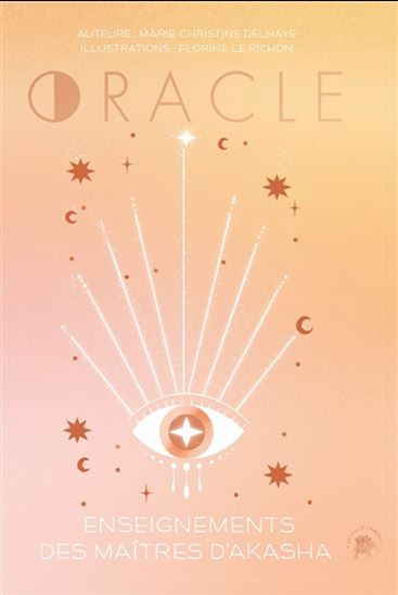 Oracle : enseignements des maîtres d&#39;Akasha Cof. - MARIE-CHRISTINE DELHAYE - F LE RICHON