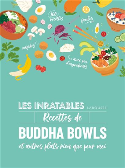 Les Inratables recettes de buddha bowls et autres plats rien que pour moi - COLLECTIF