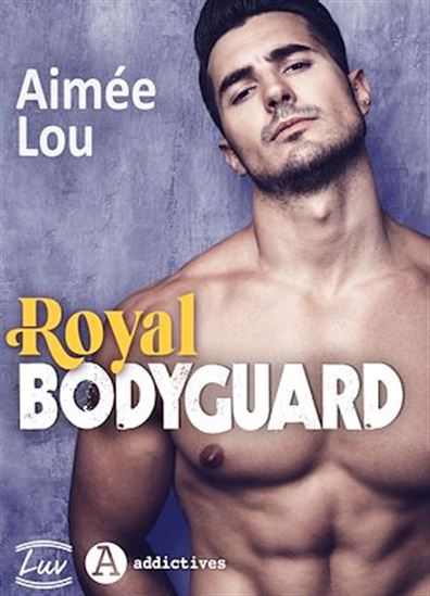 Royal bodyguard - AIMÉE LOU