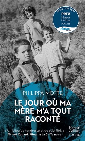 Le Jour où ma mère m'a tout raconté - PHILIPPA MOTTE